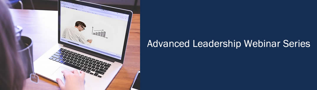 Advanced Leadership Webinar Series